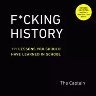 Image of f cking history 111 lessons you should have learned in school