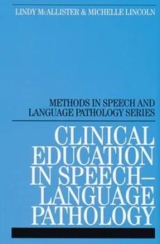 Image of Clinical Education in Speech-Language Pathology by Lindy Mcallister Paperback