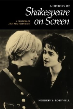 Image of A History of Shakespeare on Screen by Kenneth S. Rothwell Paperback