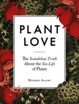 Image of Plant love by Michael Allaby