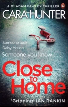 Image of Close to Home by Cara Hunter Book