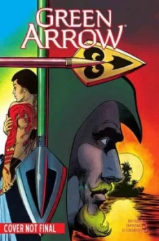 Image of Green Arrow. Volume 2 Here There Be Dragons by Mike Grell Paperback