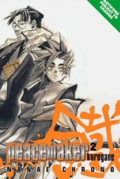 Image of Peacemaker Kurogane Volume 2 by Nanae Chrono Paperback
