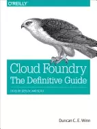 Image of cloud foundry the definitive guide develop deploy and scale