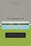 Image of this business of global music marketing global strategies for maximizing yo