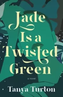 Image of Jade Is a Twisted Green