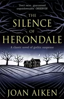 Image of The Silence of Herondale : A missing child, a deserted house, and the secrets that connect them
