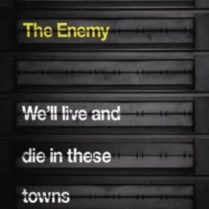 Image of Well Live and Die in These Towns by The Enemy CD Album