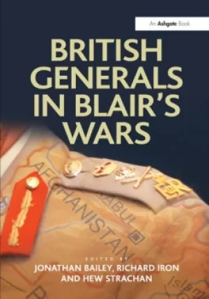 Image of British Generals in Blair's Wars