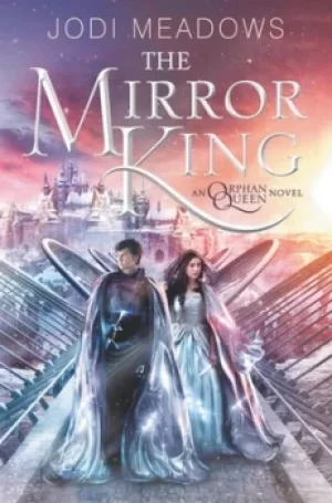 Image of The mirror king by Jodi Meadows