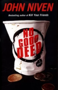 Image of No Good Deed by John Niven Hardback