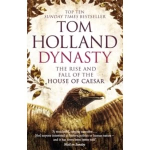 Image of Dynasty : The Rise and Fall of the House of Caesar