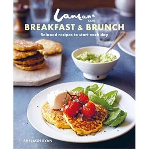 Image of Lantana Cafe Breakfast & Brunch Relaxed Recipes to Start Each Day Hardback 2017