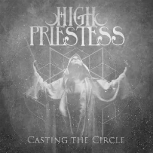 image of Casting the Circle by High Priestess CD Album