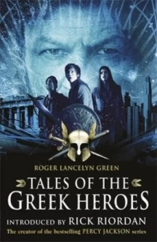 Image of Tales of the Greek Heroes by Roger Lancelyn Green Paperback