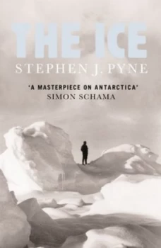 Image of The Ice by Stephen J. Pyne Paperback