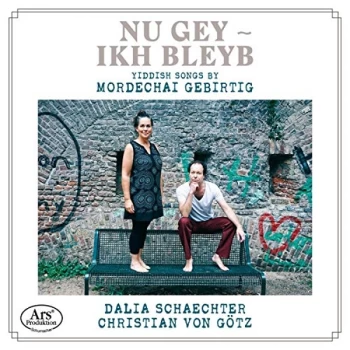 Image of Dalia Schaechter/ Christian Von Gotz - Nu Gey Ikh Bleyb: Yiddish Songs By Mordechai Gebirtig CD