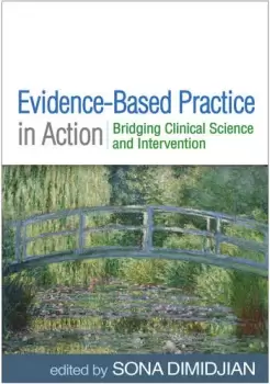 Image of Evidence-Based Practice in ActionBridging Clinical Science and Intervention