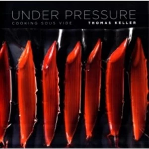 Image of Under Pressure : Cooking Sous Vide