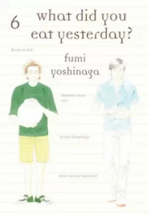 Image of What did you eat yesterday? Volume 6 by Fumi Yoshinaga