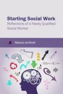 Image of Starting Social Work : Reflections of a Newly Qualified Social Worker