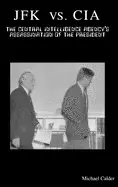 Image of jfk vs cia the central intelligence agencys assassination of the president