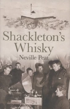 Image of Shackletons Whisky by Neville Peat Hardback