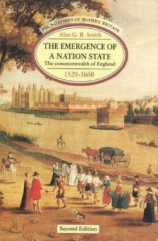 Image of The Emergence of a Nation State by A.G.R. Smith Paperback