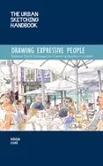 Image of urban sketching handbook drawing expressive people essential tips and techn