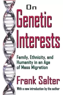 Image of On Genetic Interests : Family, Ethnicity and Humanity in an Age of Mass Migration