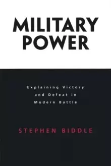 Image of Military Power : Explaining Victory and Defeat in Modern Battle