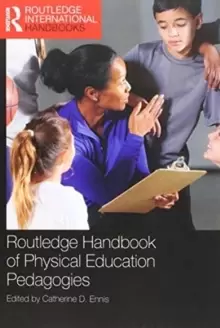 Image of Routledge Handbook of Physical Education Pedagogies