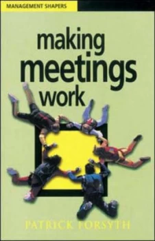 Image of Making Meetings Work by Patrick Forsyth and Institute of Personnel and Development Paperback