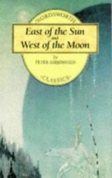 Image of East of the Sun and West of the Moon by Peter Christen Asbjrnsen Paperback