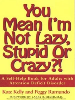 Image of You Mean Im Not Lazy Stupid or Crazy by Kate Kelly and Peggy Ramundo Paperback