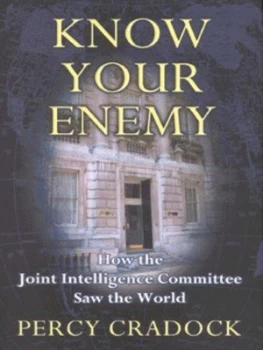 Image of Know Your Enemy by Percy Cradock Hardback
