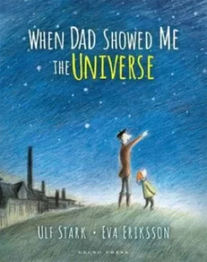 Image of When Dad showed me the universe by Ulf Stark