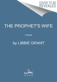 Image of The Prophet's Wife : A Novel of an American Faith