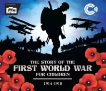 Image of The Story of the First World War for Children (1914-1918) : In association with the Imperial War Museum