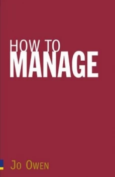 Image of How to Manage by Jo Owen Paperback