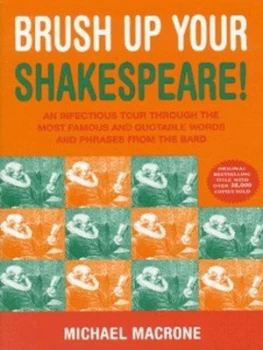 Image of Brush up Your Shakespeare by Michael Macrone and Tom Lulevitch Book