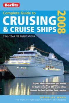 Image of Complete Guide to Cruising and Cruise Ships 2008 by Douglas Ward Book