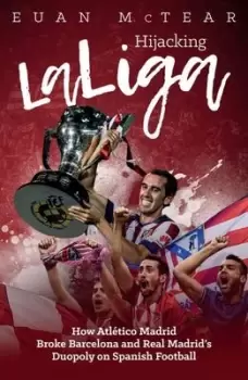 Image of Hijacking La Liga - Euan McTear - Paperback - Used