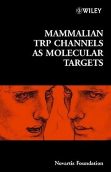 Image of Mammalian TRP channels as molecular targets by Symposium on Mammalian TRP Channels as Molecular Targets
