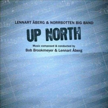 Image of Lennart Aberg / Norrbotten Big Band - Up North [swedish Import] CD