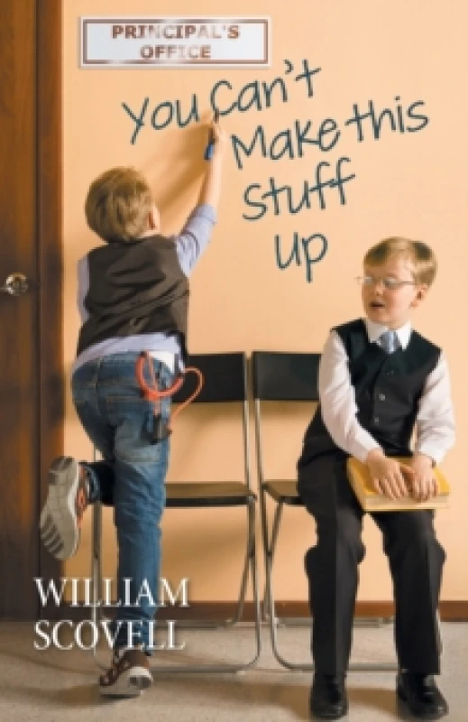 Image of You Can't Make This Stuff Up. Paperback. By William Scovell Books