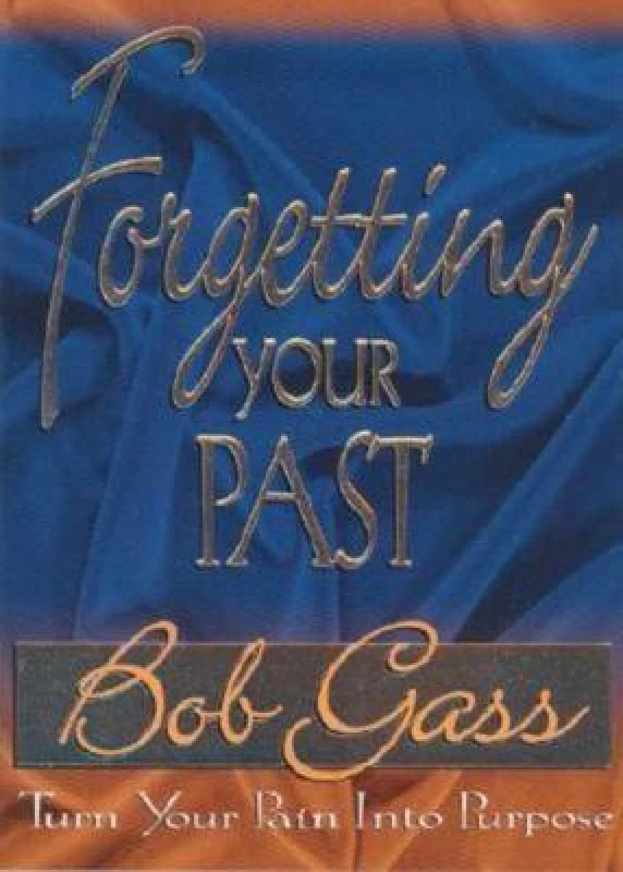 Image of Forgetting the Past by Bob Gass Paperback