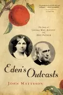 Image of edens outcasts the story of louisa may alcott and her father