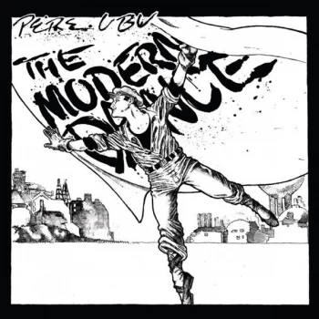 image of Pere Ubu - The Modern Dance CD