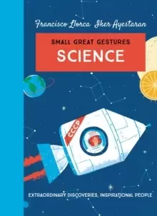 Image of Science (Small Great Gestures) : Extraordinary discoveries, inspirational people